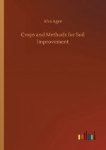 Crops and Methods for Soil Improvement