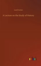 Lecture on the Study of History