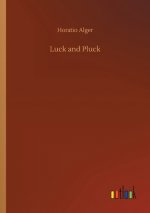Luck and Pluck
