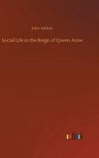 Social Life in the Reign of Queen Anne