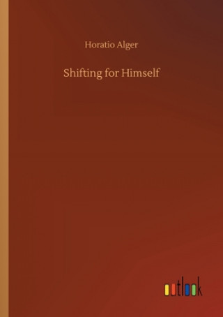 Shifting for Himself