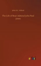Life of Rear-Admiral John Paul Jones