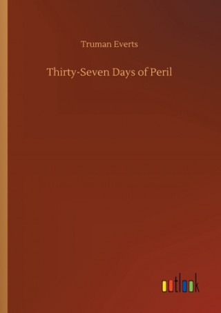 Thirty-Seven Days of Peril