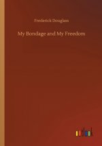 My Bondage and My Freedom