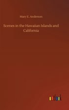 Scenes in the Hawaiian Islands and California