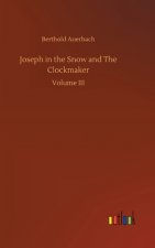 Joseph in the Snow and The Clockmaker