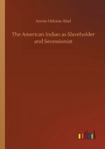 American Indian as Slaveholder and Secessionist