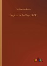 England in the Days of Old