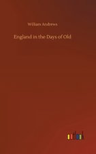 England in the Days of Old