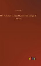 Mr. Punchs Model Music-Hall Songs & Dramas