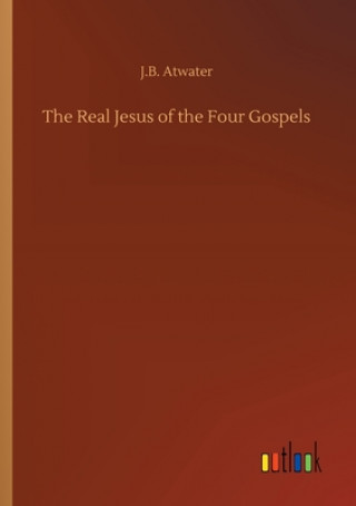 Real Jesus of the Four Gospels