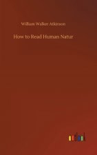 How to Read Human Natur