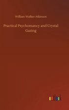 Practical Psychomancy and Crystal Gazing