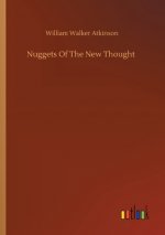 Nuggets Of The New Thought