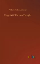 Nuggets Of The New Thought