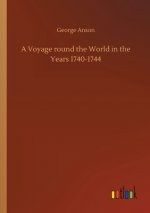 Voyage round the World in the Years 1740-1744