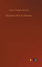 Dawn Of A To-Morrow