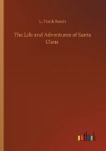 Life and Adventures of Santa Claus