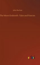 Moon Endureth -Tales and Fancies