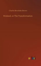 Wieland, or The Transformation