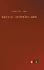 Eight Years Wanderings in Ceylon