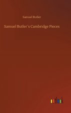 Samuel Butlers Cambridge Pieces