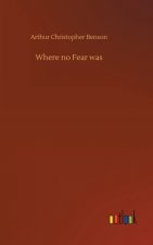 Where no Fear was