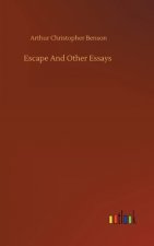 Escape And Other Essays