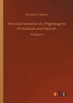 Personal Narrative of a Pilgrimage to Al-Madinah and Meccah