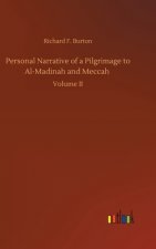Personal Narrative of a Pilgrimage to Al-Madinah and Meccah