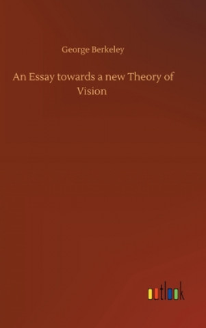 Essay towards a new Theory of Vision