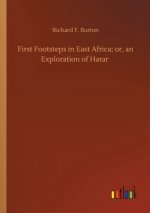 First Footsteps in East Africa; or, an Exploration of Harar