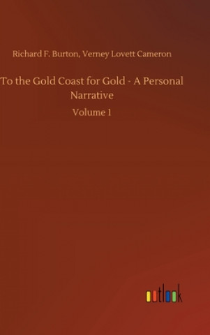 To the Gold Coast for Gold - A Personal Narrative