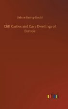 Cliff Castles and Cave Dwellings of Europe