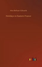 Holidays in Eastern France