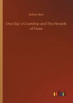 One Days Courtship and The Heralds of Fame