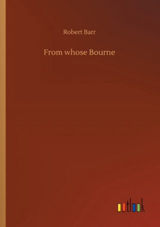From whose Bourne