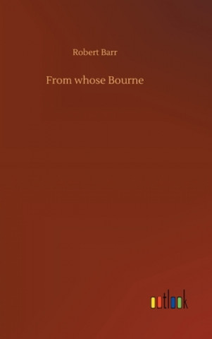 From whose Bourne