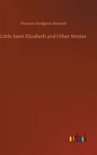 Little Saint Elizabeth and Other Stories