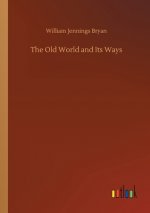 Old World and Its Ways