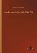 Canada under British Rule 1760-1900