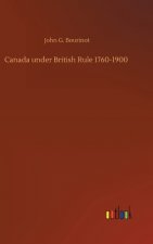 Canada under British Rule 1760-1900