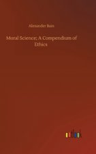 Moral Science; A Compendium of Ethics