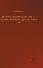 Development of the Feeling for Nature in the Middle Ages and Modern Times