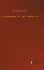 Stepmother, A Drama in Five Acts
