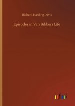 Episodes in Van Bibbers Life