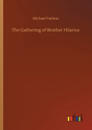 Gathering of Brother Hilarius