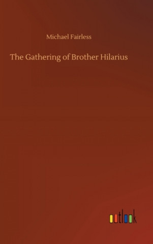 Gathering of Brother Hilarius