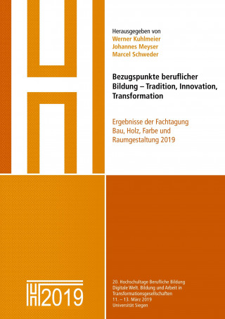 Bezugspunkte beruflicher Bildung - Tradition, Innovation, Transformation