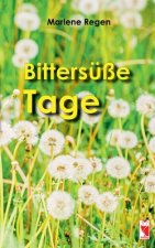 Bittersusse Tage